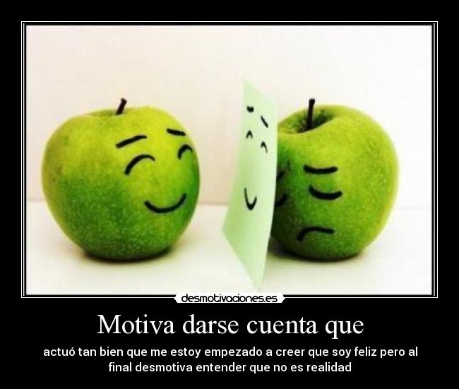 Motiva darse cuenta que - 