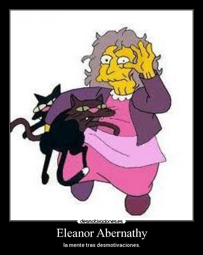 carteles eleanor abernathy loca los gatos los simpson desmotivaciones