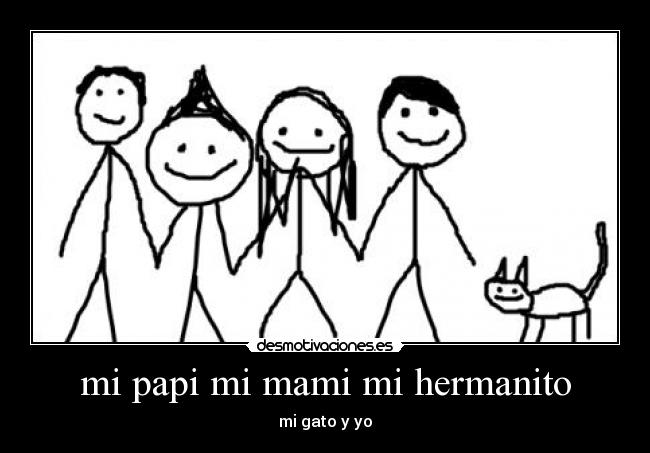 mi papi mi mami mi hermanito - 