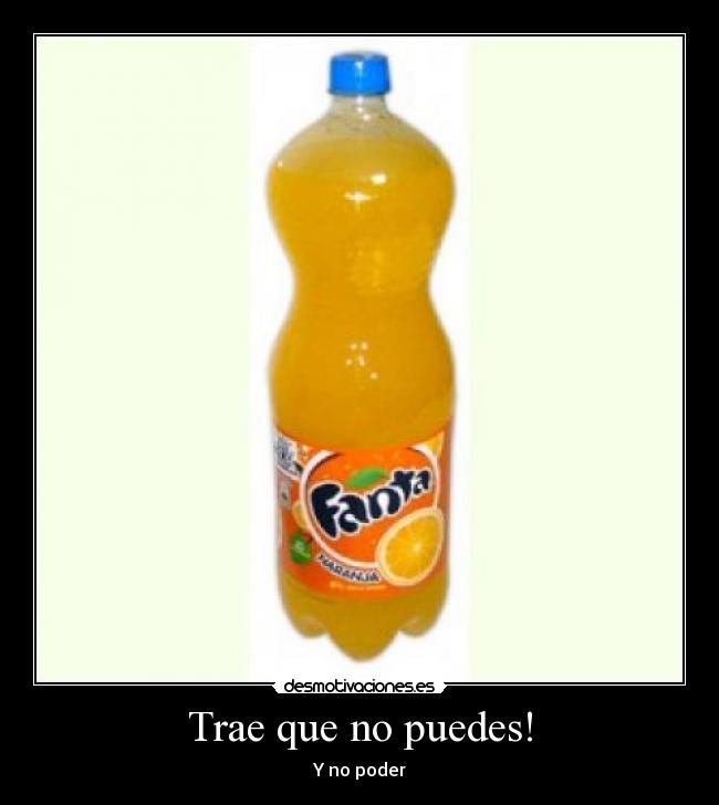 carteles fanta botella bebido tapon macho fail desmotivaciones
