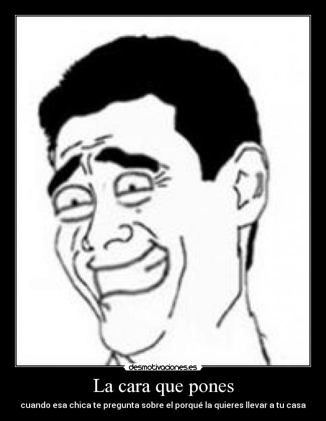 La cara que pones - 