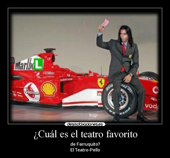 ¿Cuál es el teatro favorito - de Farruquito?
El Teatro-Pello