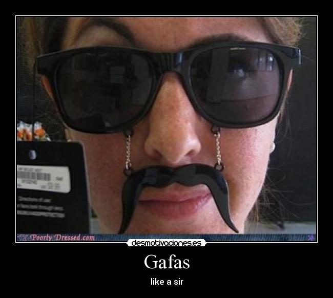 Gafas - like a sir