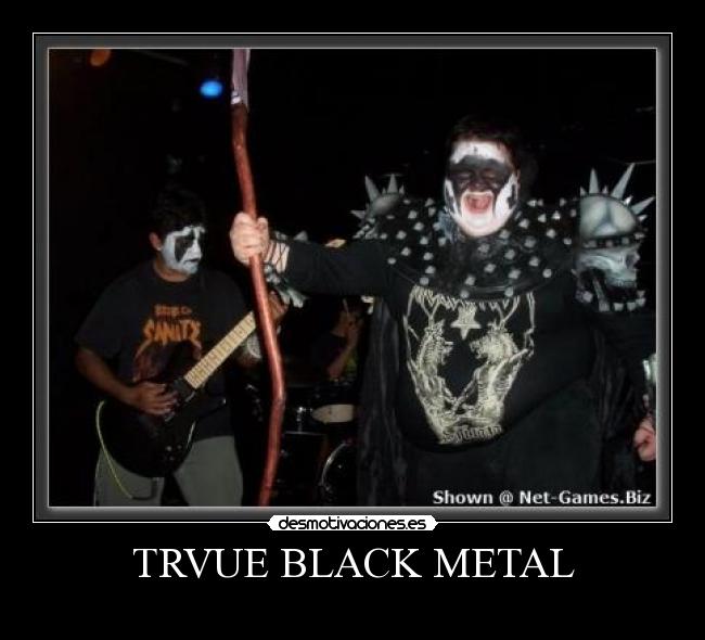 carteles trvue black metal black metal krieg elclanviral muerte los posers desmotivaciones