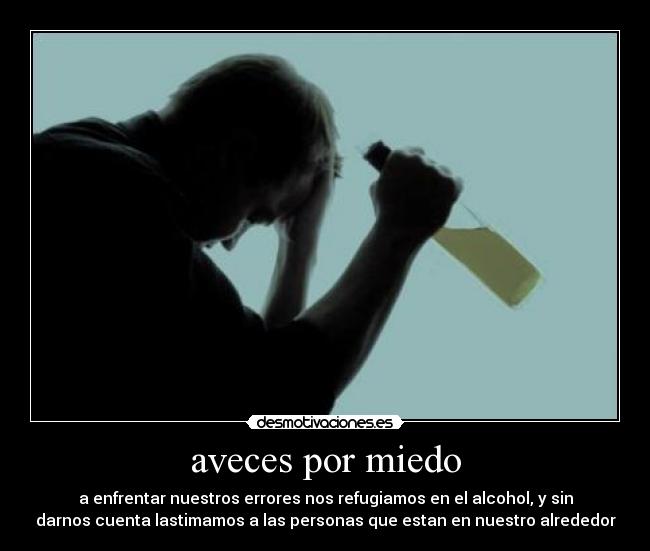 aveces por miedo - 