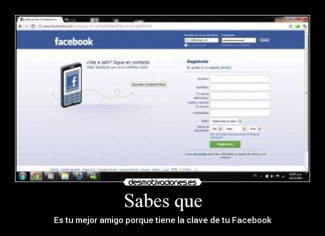 Sabes que - Es tu mejor amigo porque tiene la clave de tu Facebook