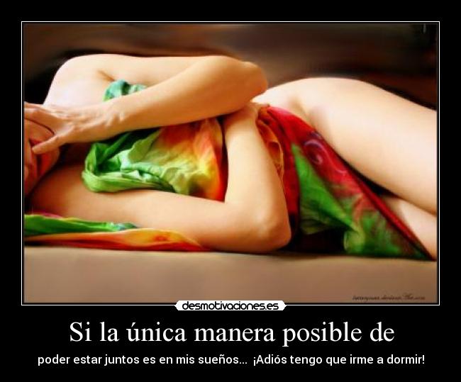 Si la única manera posible de - 