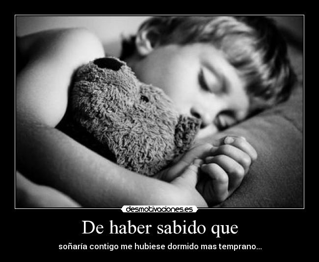 De haber sabido que -