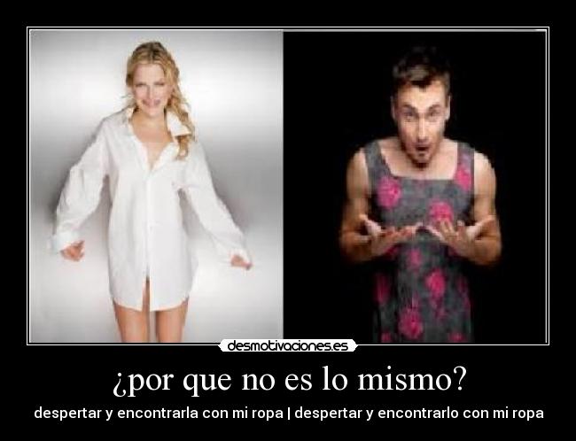 ¿por que no es lo mismo? - 