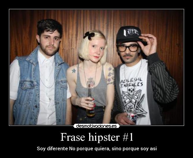 Frase hipster #1 - 