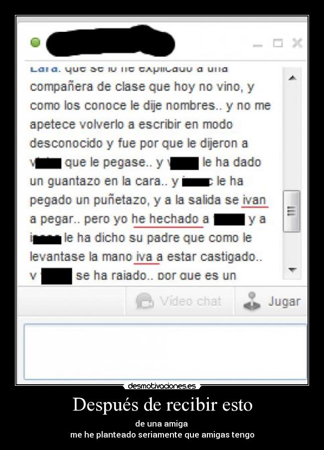 Después de recibir esto - de una amiga
me he planteado seriamente que amigas tengo