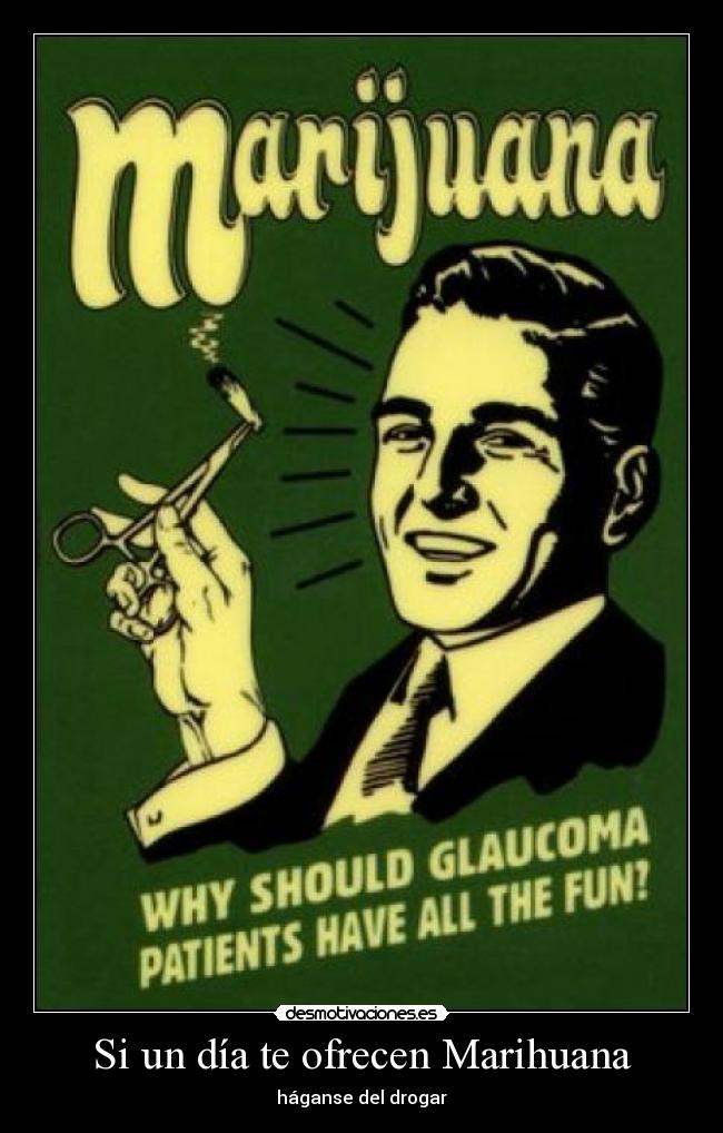 Si un día te ofrecen Marihuana - 