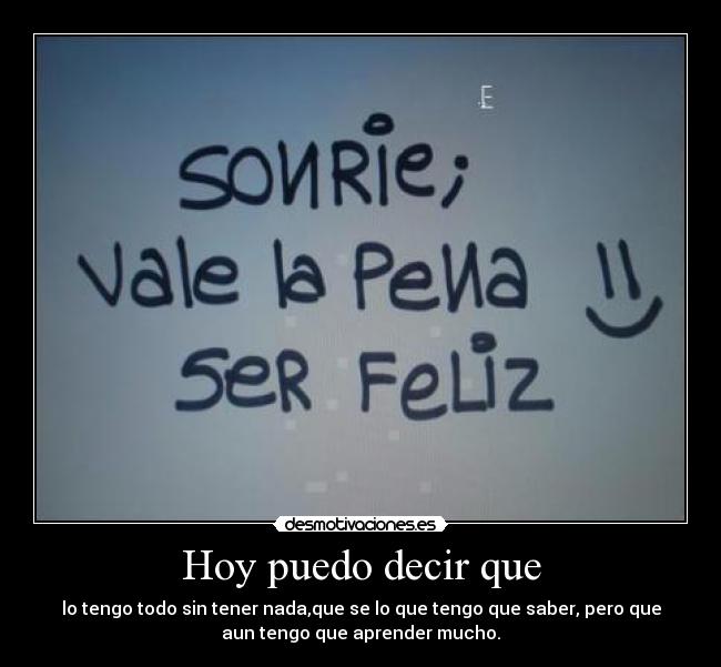 Hoy puedo decir que -