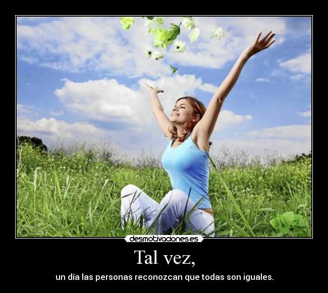 Tal vez, - 