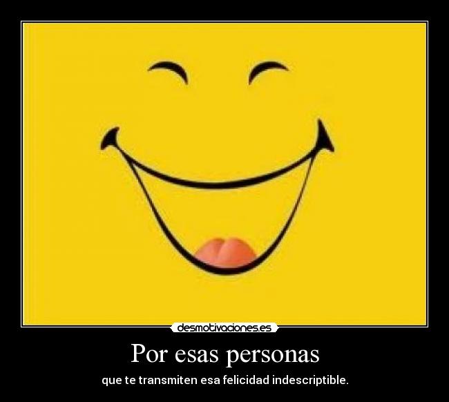Por esas personas | Desmotivaciones
