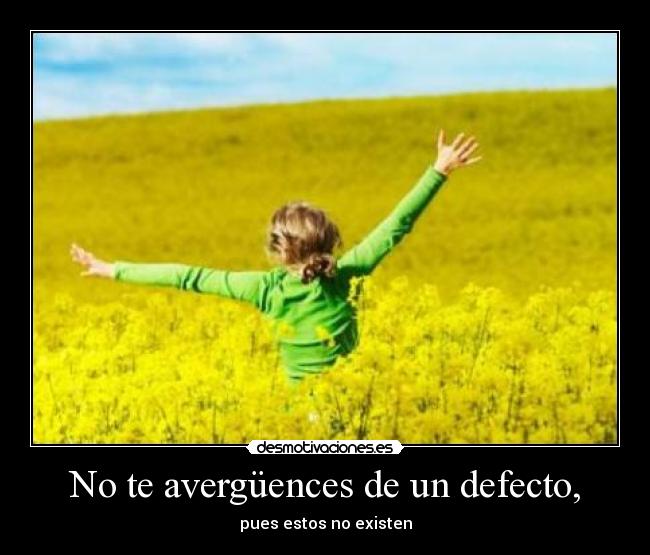 carteles jxm los defectos existen eres perfecta perfecto desmotivaciones