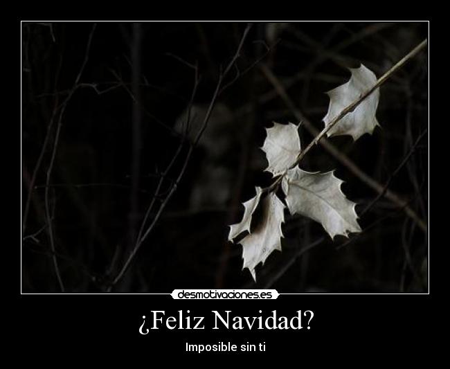 ¿Feliz Navidad? - Imposible sin ti