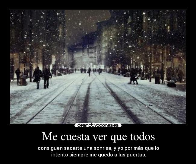 Me cuesta ver que todos -