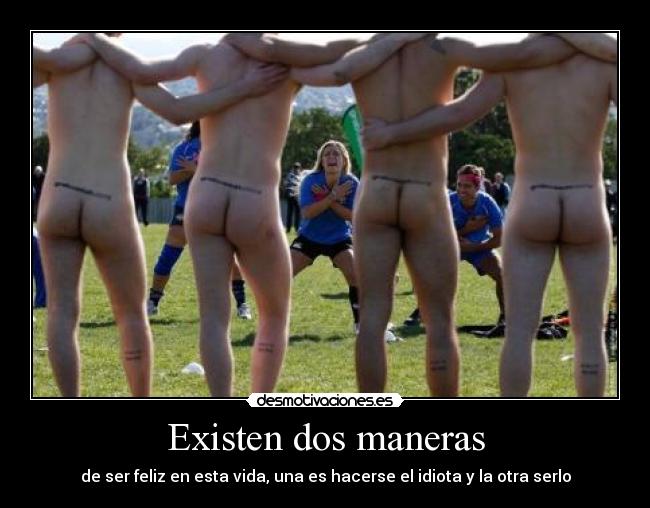 Existen dos maneras -