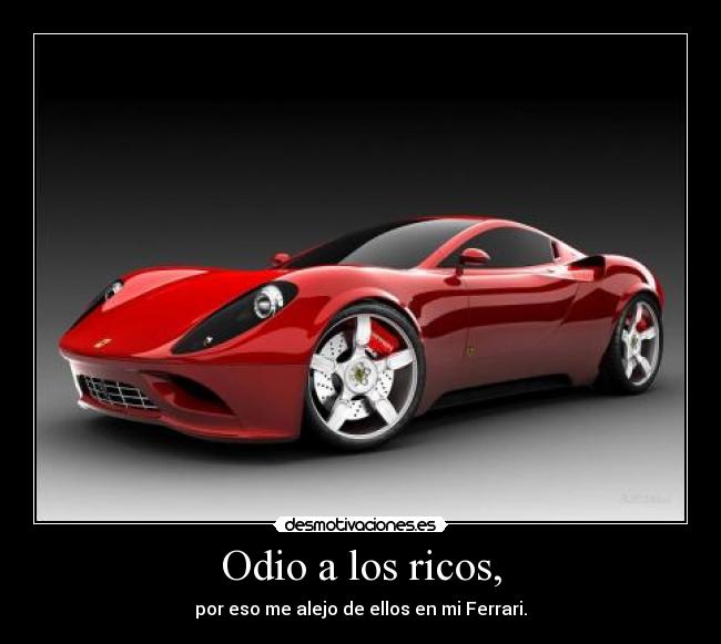 carteles odio ferrari ricos desmotivaciones
