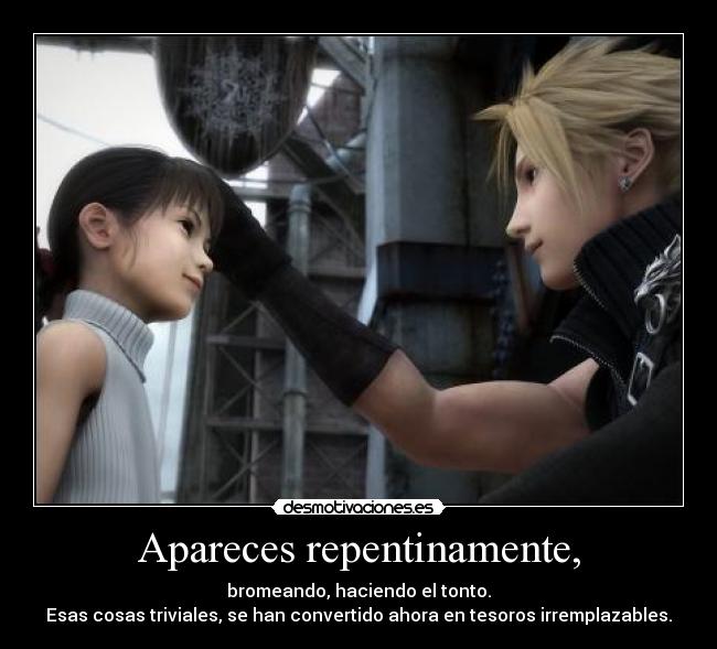 carteles tonto bromas bromear trivial tesoro irreemplazable final fantasy advent children cloud gackt desmotivaciones