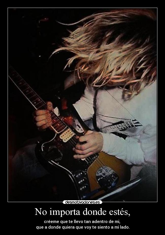 No importa donde estés, - 