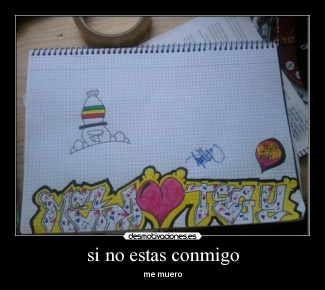 si no estas conmigo - me muero