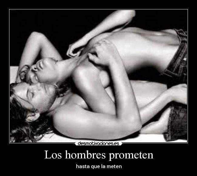 Los hombres prometen -