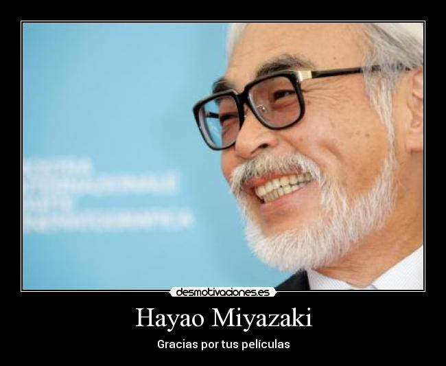 Hayao Miyazaki - Gracias por tus películas