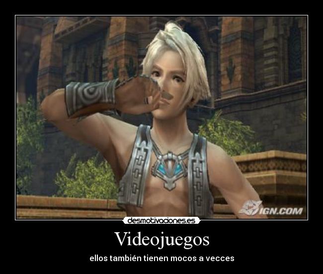 Videojuegos - ellos también tienen mocos a vecces