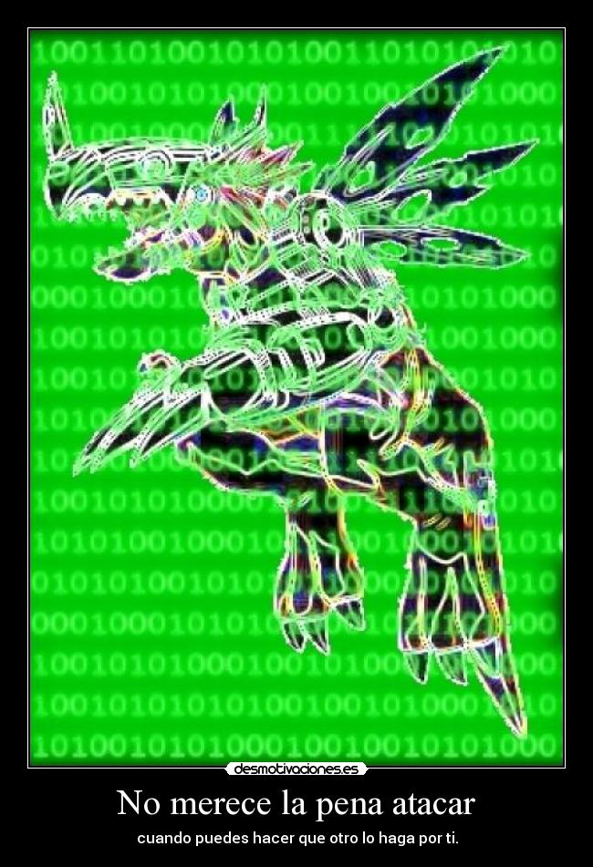 No merece la pena atacar - 