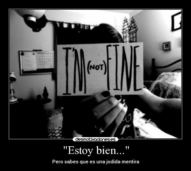 Estoy bien... -