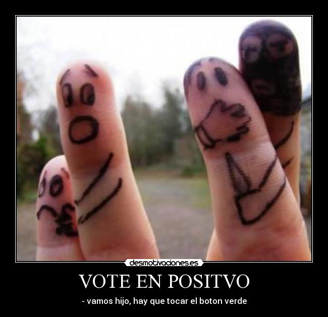 VOTE EN POSITVO - 