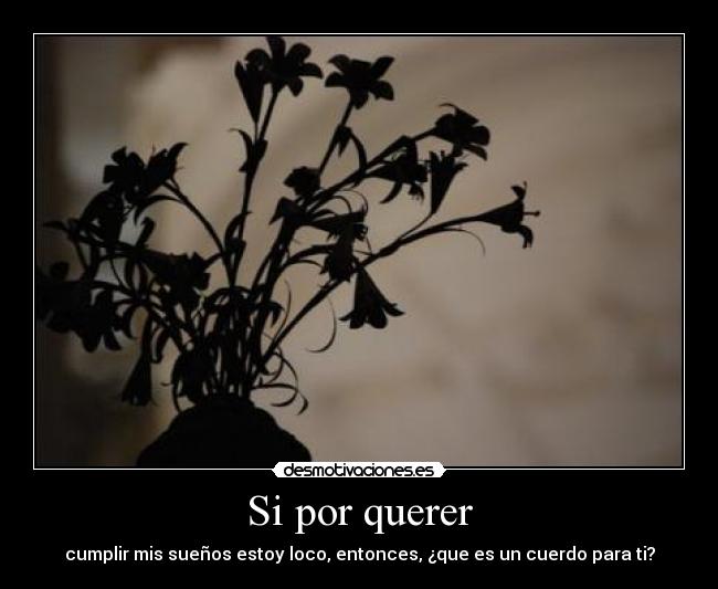 Si por querer -