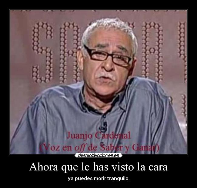 Ahora que le has visto la cara -