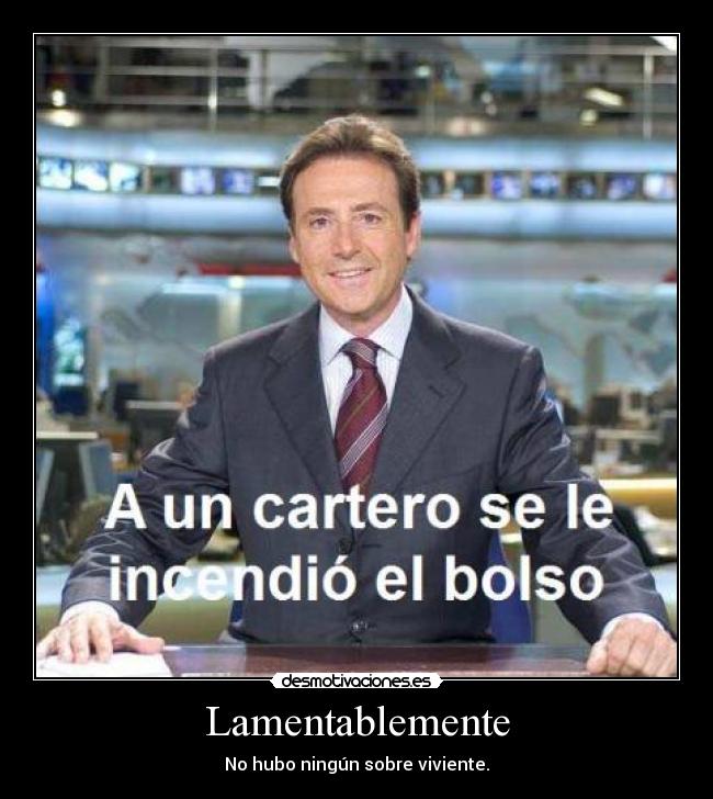 Lamentablemente -