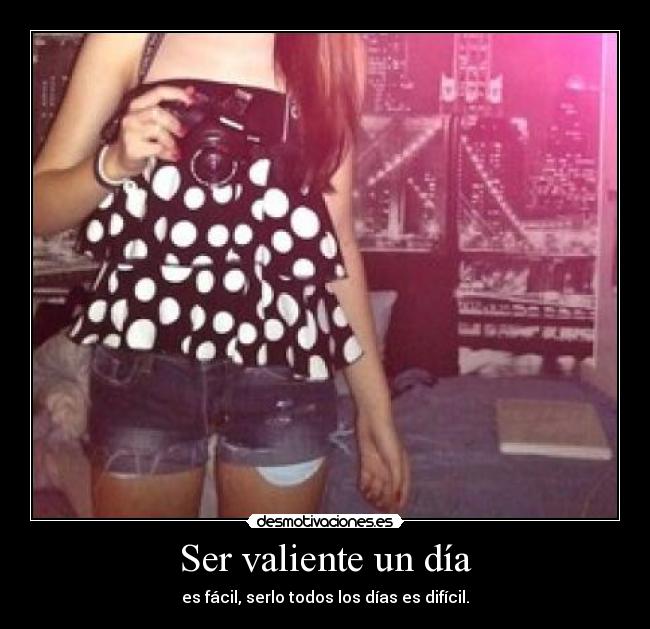 Ser valiente un día - 