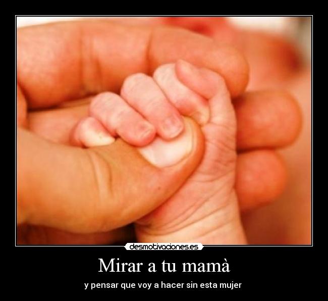 Mirar a tu mamà - 