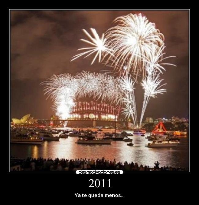 2011 - Ya te queda menos...