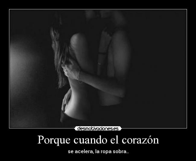 Porque cuando el corazón -