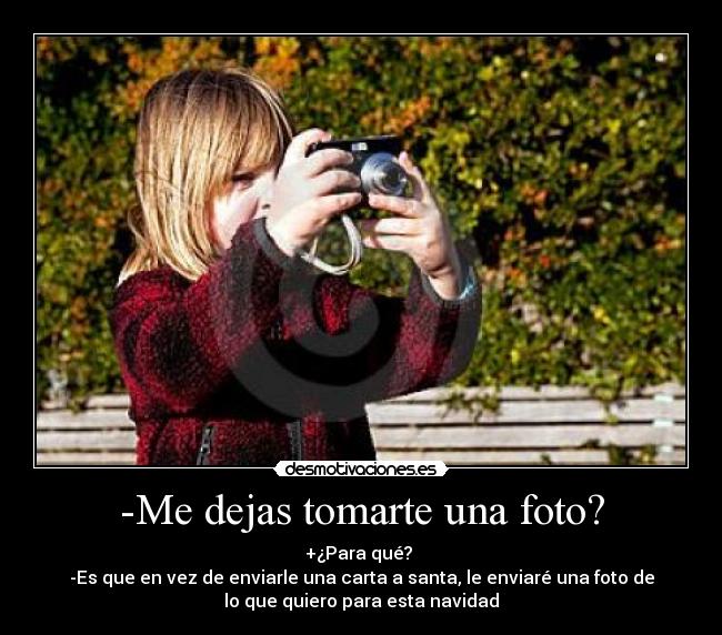 -Me dejas tomarte una foto? - 