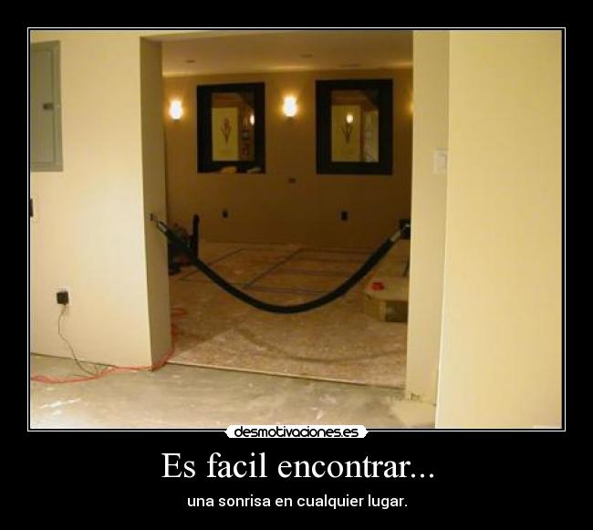 Es facil encontrar... -