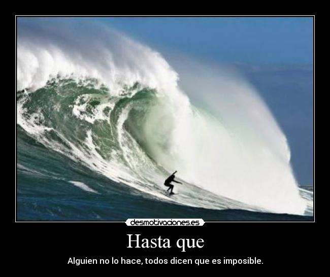 Hasta que -