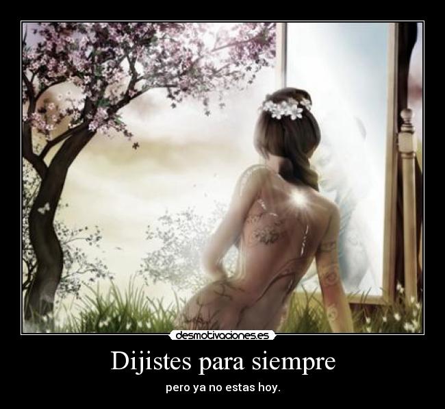 Dijistes para siempre - 