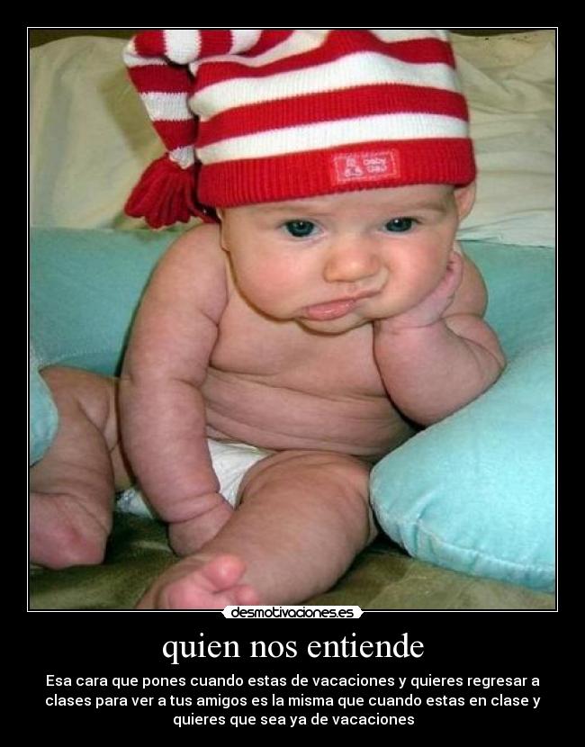 quien nos entiende -