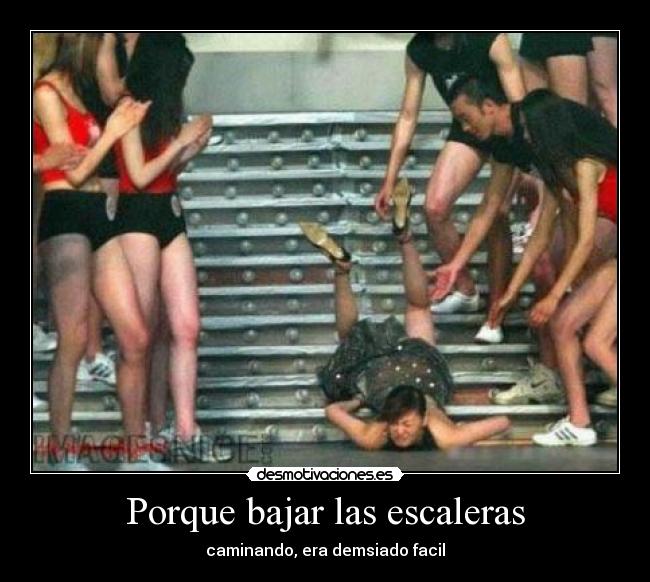 Porque bajar las escaleras - 