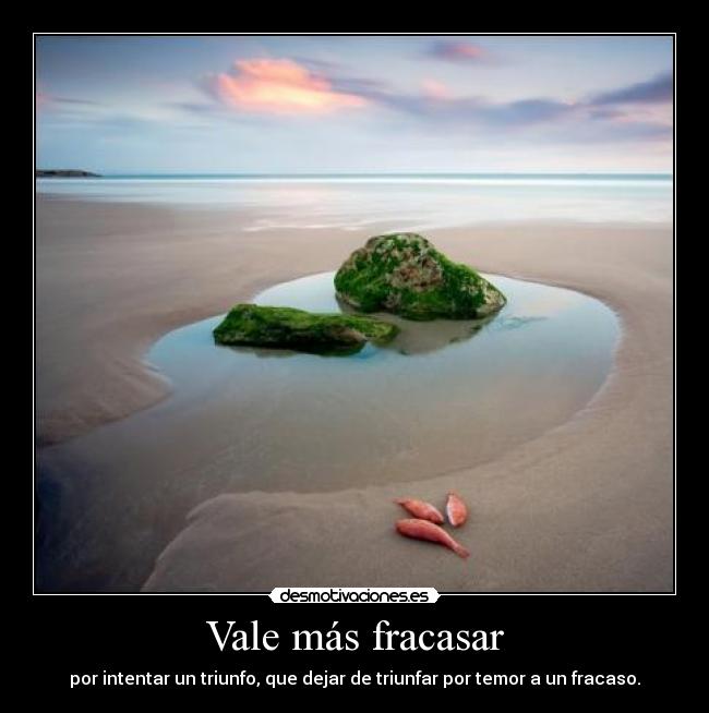 Vale más fracasar - 