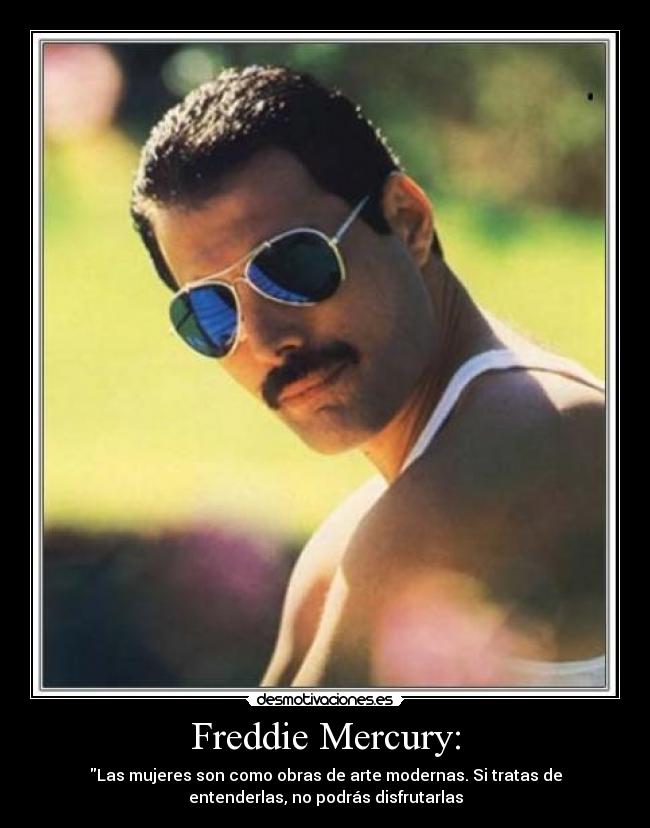 Freddie Mercury: -