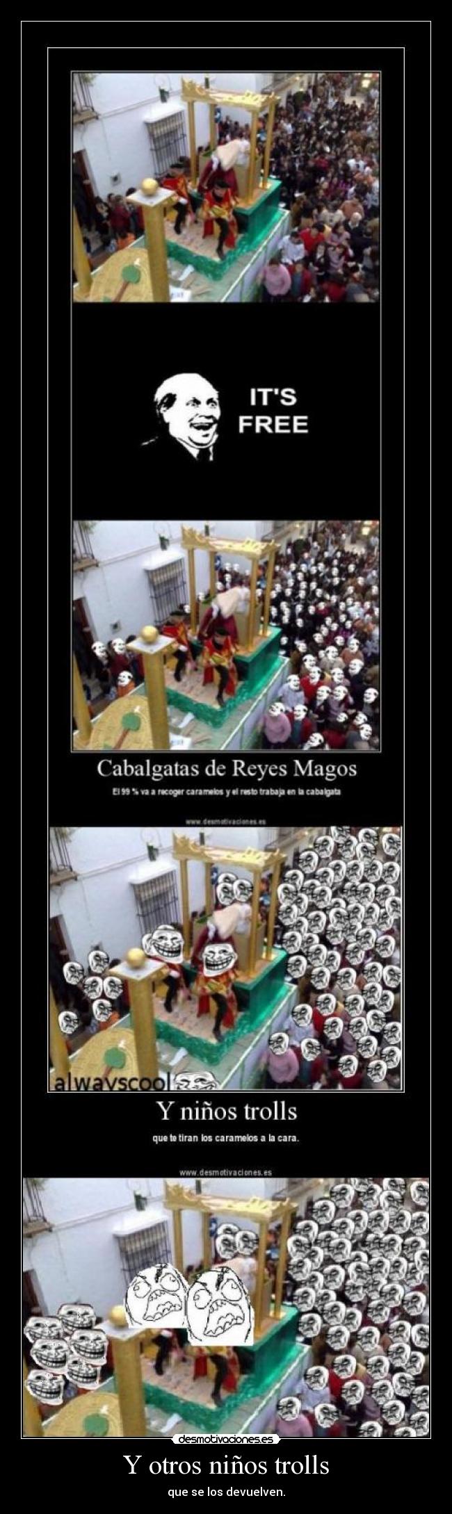 Y otros niños trolls - que se los devuelven.