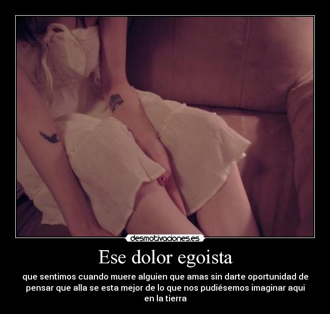 Ese dolor egoista - 